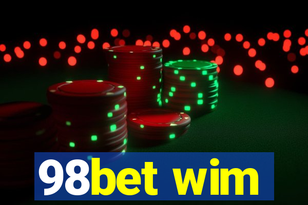 98bet wim